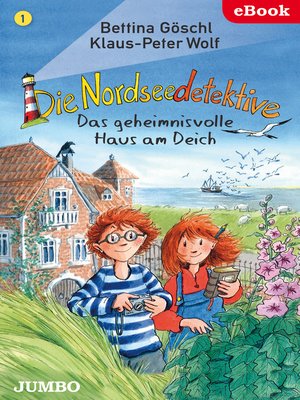 cover image of Die Nordseedetektive. Das geheimnisvolle Haus am Deich [1]